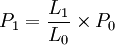 P_1=\frac{L_1}{L_0}\times{P_0}