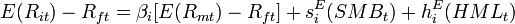 E(R_{it})-R_{ft}=\beta_i [E(R_{mt})-R_{ft}]+s_i^E(SMB_t)+h_i^E(HML_t)