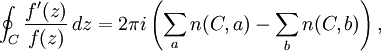 \oint_{C} \frac{f'(z)}{f(z)}\, dz = 2\pi i \left(\sum_a n(C,a) - \sum_b n(C,b)\right),