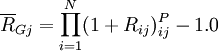 \overline{R}_{Gj} = \prod_{i=1}^{N}(1+R_{ij})^P_{ij} - 1.0