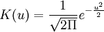 K(u)=\frac{1}{\sqrt{2\Pi}}e^{-\frac{u^2}{2}}