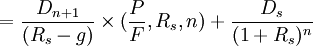 =\frac{D_{n+1}}{(R_s-g)}\times(\frac{P}{F},R_s,n)+\frac{D_s}{(1+R_s)^n}