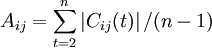 A_{ij}=\sum_{t=2}^n \left| C_{ij}(t)\right|/(n-1)