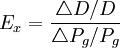 E_x=\frac{\triangle D/D}{\triangle P_g/P_g}