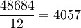 \frac{48684}{12}=4057