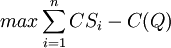 max \sum_{i=1}^n CS_i - C(Q)