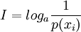 I=log_a \frac{1}{p(x_i)}