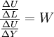 \frac{\frac{\Delta{U}}{\Delta{L}}}{\frac{\Delta{U}}{\Delta{Y}}}=W