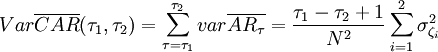 Var\overline{CAR}(\tau_1,\tau_2)=\sum_{\tau=\tau_1}^{\tau_2}var\overline{AR_\tau}=\frac{\tau_1-\tau_2+1}{N^2}\sum_{i=1}^2\sigma^2_{\zeta_i}
