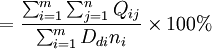 =\frac{\sum_{i=1}^m\sum_{j=1}^n Q_{ij}}{\sum_{i=1}^m D_{di}n_i}\times100%