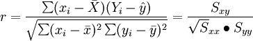 r=\frac{\sum(x_i-\bar{X})(Y_i-\hat{y})}{\sqrt{\sum(x_i-\bar{x})^2\sum(y_i-\bar{y})^2}}=\frac{S_{xy}}{\sqrt S_{xx}\bullet{S_{yy}}}