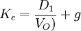 K_e=\frac{D_1}{V_O)}+g