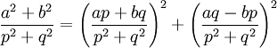 \frac{a^2+b^2}{p^2+q^2} = \left(\frac{ap+bq}{p^2+q^2}\right)^2 + \left(\frac{aq-bp}{p^2+q^2}\right)^2