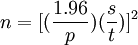 n=[(\frac{1.96}{p})(\frac{s}{t})]^2