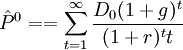 \hat{P}^0==\sum_{t=1}^\infty \frac{D_0(1+g)^t}{(1+r)^tt}