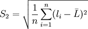 S_2=\sqrt{\frac{1}{n}\sum^{n}_{i=1}(l_i-\bar{L})^2}