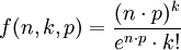 f(n,k,p)=\frac{(n\cdot p)^k}{e^{n\cdot p}\cdot k!}