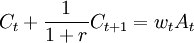 C_t+\frac{1}{1+r}C_{t+1}=w_tA_t