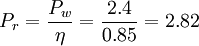 P_r=\frac{P_w}{\eta}=\frac{2.4}{0.85}=2.82