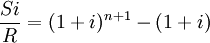 \frac{Si}{R}=(1+i)^{n+1}-(1+i)