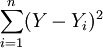 \sum^n_{i=1}(Y-Y_i)^2