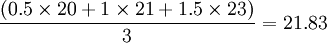 \frac{(0.5\times20+1\times21+1.5\times23)}{3}=21.83