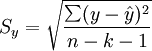 S_y=\sqrt{\frac{\sum(y-\hat{y})^2}{n-k-1}}