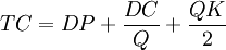 TC=DP+\frac{DC}{Q}+\frac{QK}{2}