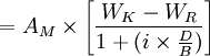=A_M \times \left[ \frac{W_K-W_R}{1+(i \times \frac{D}{B})} \right]