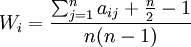 W_i=\frac{\sum_{j=1}^n a_{ij}+\frac{n}{2}-1}{n(n-1)}