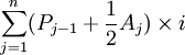 \sum_{j=1}^n(P_{j-1}+\frac{1}{2}A_j)\times i