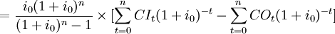 =\frac{i_0(1+i_0)^n}{(1+i_0)^n -1}\times[\sum_{t=0}^n CI_t(1+i_0)^{-t}-\sum_{t=0}^n CO_t(1+i_0)^{-t}]