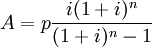 A=p\frac{i(1+i)^n}{(1+i)^n-1}