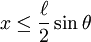 x \le \frac{\ell}{2}\sin\theta