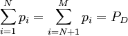 \sum_{i=1}^N p_i=\sum_{i=N+1}^M p_i=P_D