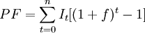 PF=\sum_{t=0}^n I_t[(1+ f)^t-1]