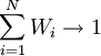 \sum_{i=1}^N W_i \rightarrow 1