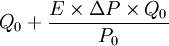 Q_0+\frac{E \times \Delta P \times Q_0}{P_0}