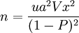 n=\frac{ua^2Vx^2}{(1 - P)^2}