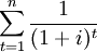 \sum_{t=1}^n\frac{1}{(1+i)^t}