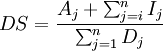 DS=\frac{{A_j}+\sum_{j=i}^nI_j}{\sum_{j=1}^nD_j}