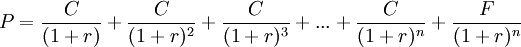P=\frac{C}{(1+r)}+\frac{C}{(1+r)^2}+\frac{C}{(1+r)^3}+...+\frac{C}{(1+r)^n}+\frac{F}{(1+r)^n}
