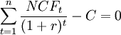 \sum_{t=1}^n\frac{NCF_t}{(1+r)^t}-C=0