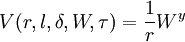 V(r,l,\delta,W,\tau)=\frac{1}{r}W^y