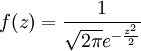 f(z)=\frac{1}{\sqrt{2\pi}e^{-\frac{z^2}{2}}}