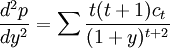 \frac{d^2p}{dy^2}=\sum\frac{t(t+1)c_t}{(1+y)^{t+2}}