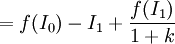 =f(I_0)-I_1+\frac{f(I_1)}{1+k}
