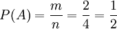 P(A)=\frac{m}{n}=\frac{2}{4}=\frac{1}{2}