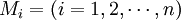 M_i = (i = 1 , 2 , \cdots , n)