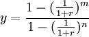 y=\frac{1-(\frac{1}{1+r})^m}{1-(\frac{1}{1+r})^n}